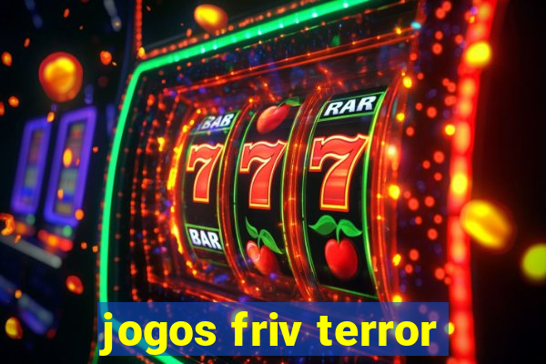 jogos friv terror